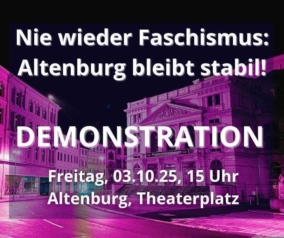 Altenburg, 03.10.2025: Nie wieder Faschismus: Altenburg bleibt stabil!